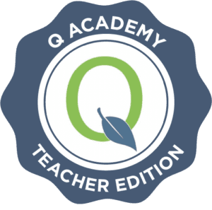 Q Academy Teacher Edition